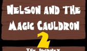 Nelson and the Magic Cauldron 2 - The Journey