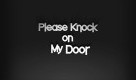 Please Knock on My Door