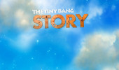 The Tiny Bang Story