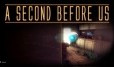 A Second Before Us